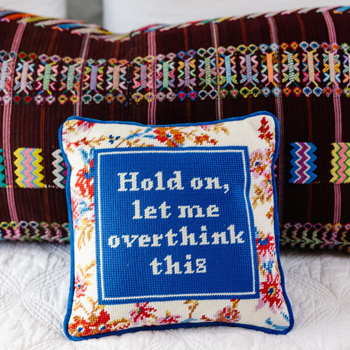 Overthink Needlepoint Pillow