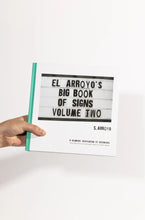 Load image into Gallery viewer, El Arroyo&#39;s Big Book of Signs Vol. 2