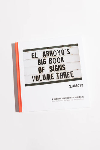 El Arroyo's Big Book of Signs Vol. 3