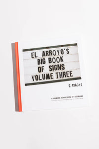 El Arroyo's Big Book of Signs Vol. 3