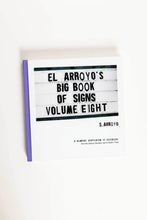 Load image into Gallery viewer, El Arroyo&#39;s Big Book of Signs Vol. 8