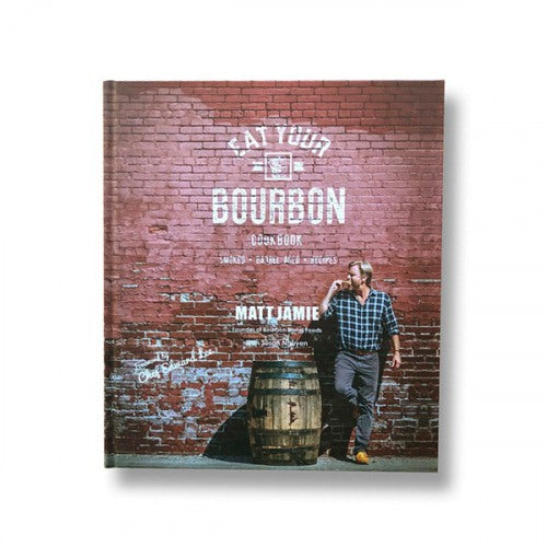Eat Your Bourbon Cookbook